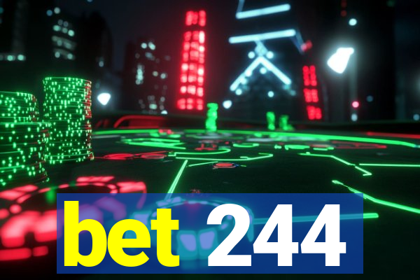 bet 244
